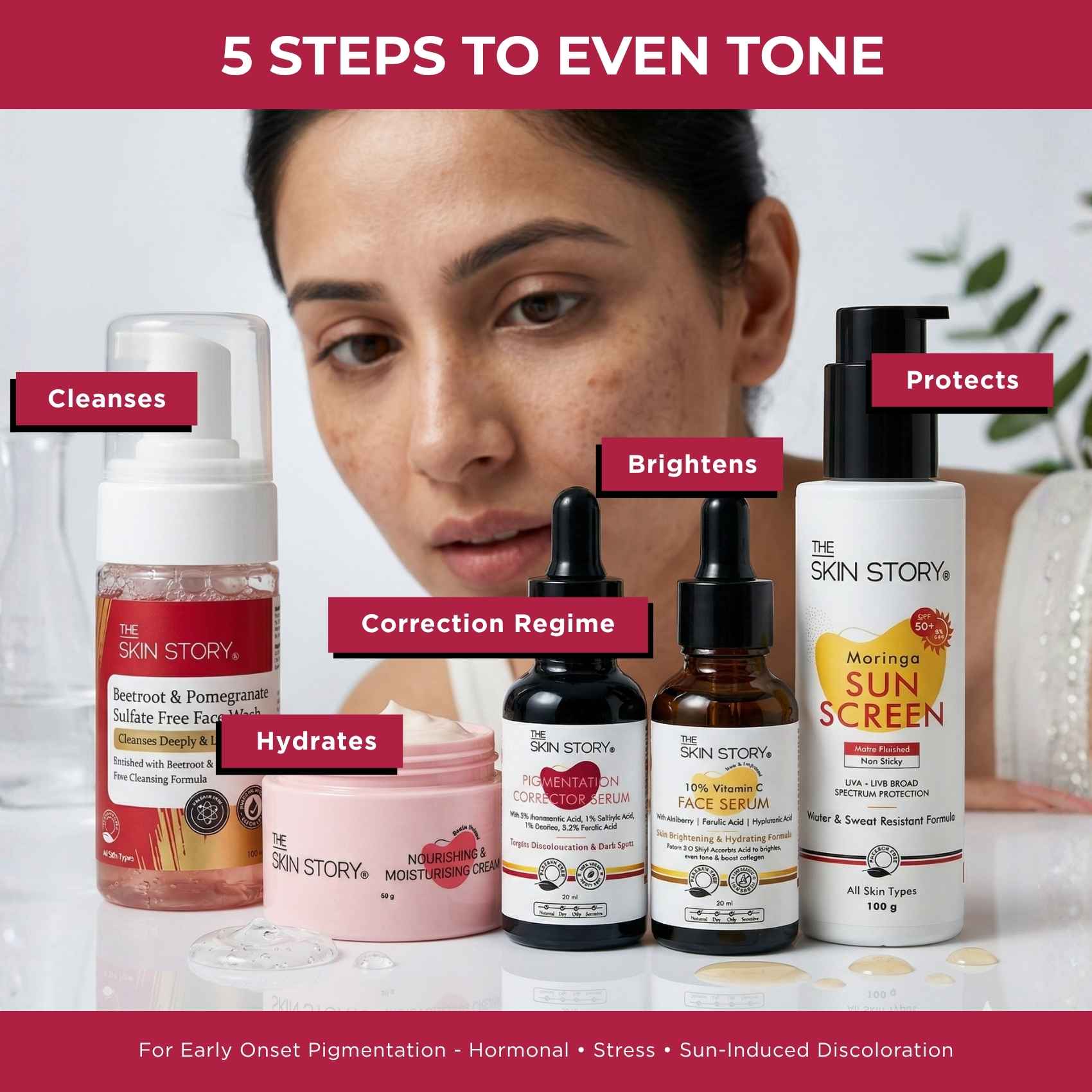 Early Onset Pigmentation 5 steps - Facewash+Corrector Serum+10% Vitamin Serum+Moisturising Cream+Sunscreen SPF50 - The Skin Story -