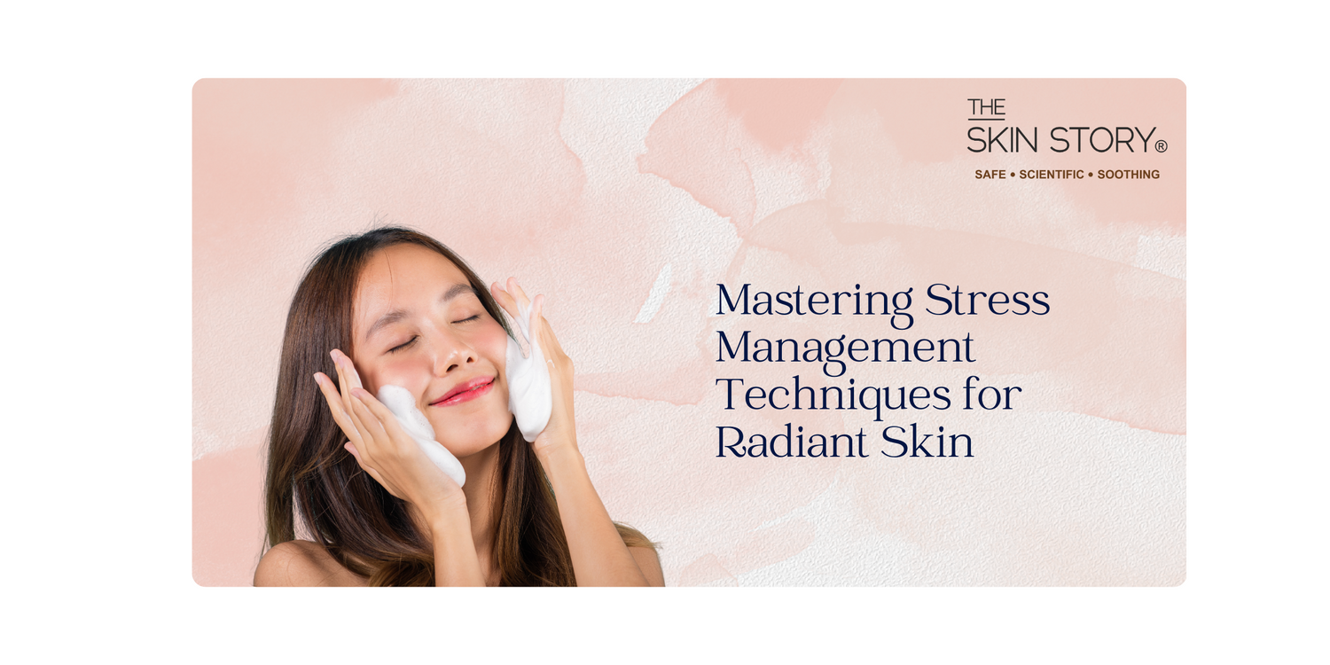 Stress Less, Glow More: Mastering Stress Management Techniques for Radiant Skin