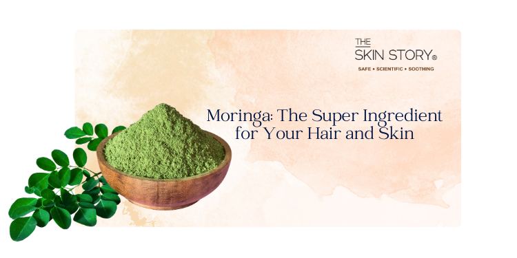 Moringa: The Super Ingredient for Your Hair and Skin