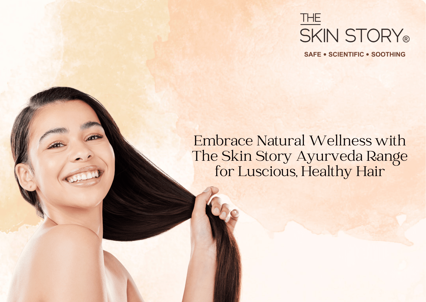Embrace Natural Wellness with The Skin Story Ayurveda Range for Luscious, Healthy Hair - The Skin Story