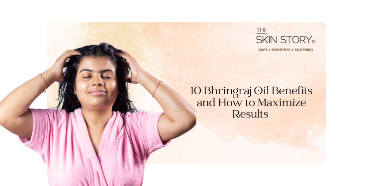 10 Amazing Bhringraj Oil Benefits and How to Maximize Results