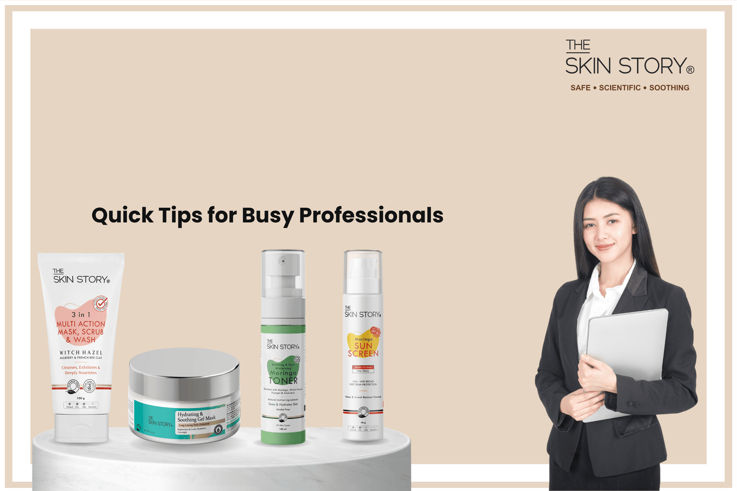 Quick Tips for Busy Professionals :  Summer Simplified - The Skin Story