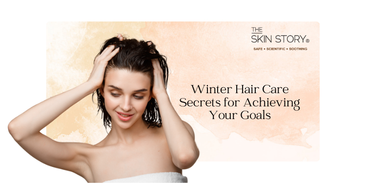 Winter Hair Care Secrets for Achieving Your Goals