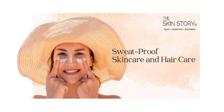 Stay Fresh All Summer: Sweat-Proof Skincare and Hair Care Tips for an Active Lifestyle