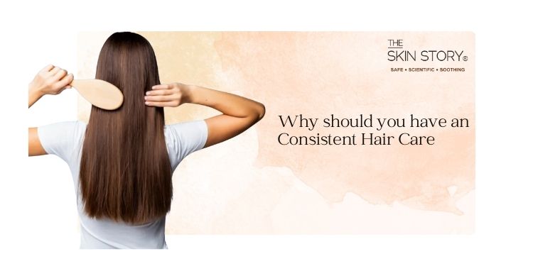 The Importance of Consistent Hair Care: Tips for Healthy, Lustrous Hair