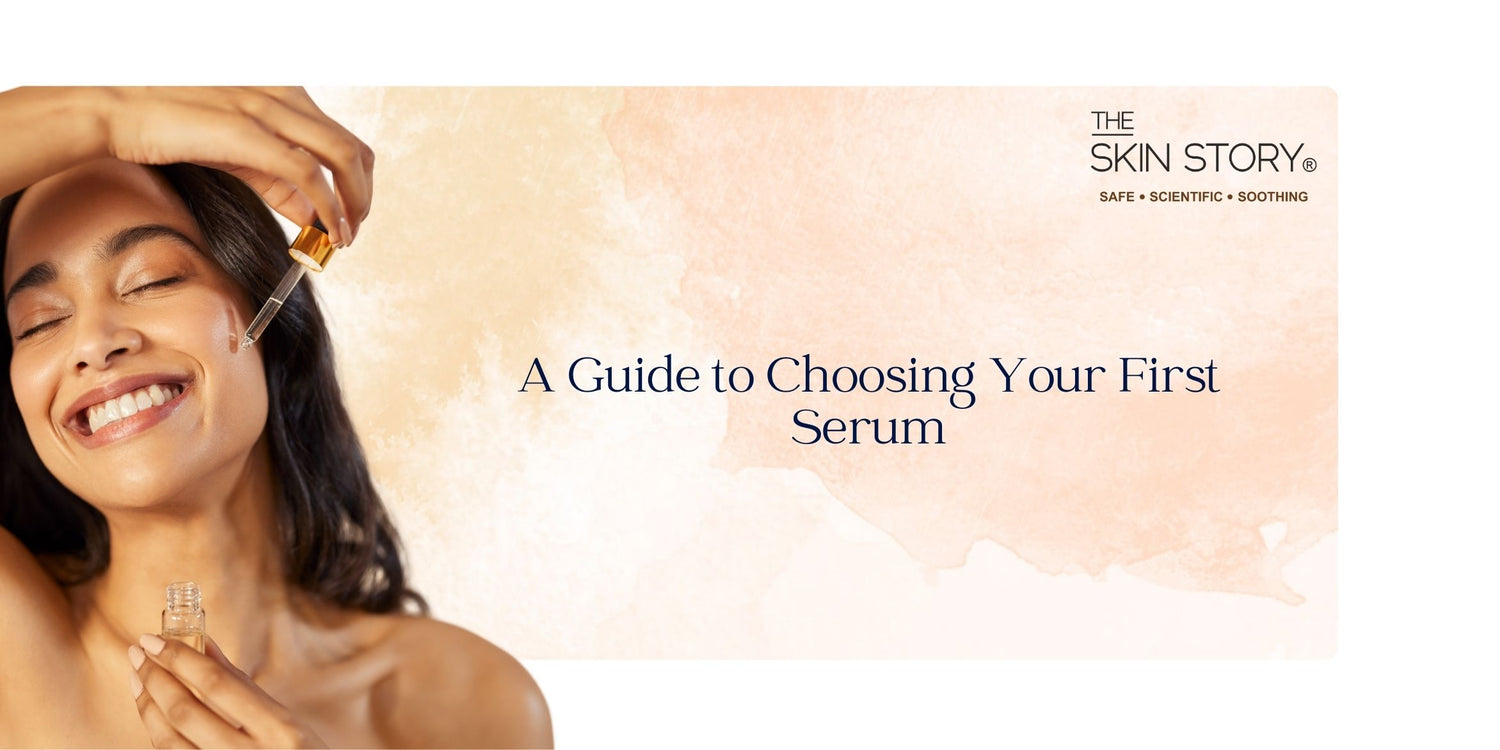 A Guide to Choosing Your First Serum